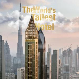 Gevora Hotel - The Tallest Hotel in the World